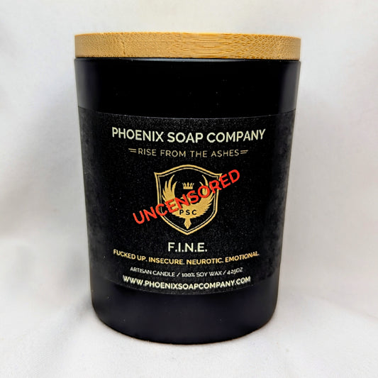 F.I.N.E. (Fucked Up. Insecure. Neurotic. Emotional) "Uncensored" Artisan Candles