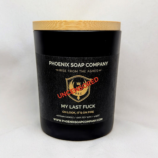 My Last Fuck (Oh Look, It's On Fire) "Uncensored" Artisan Candles